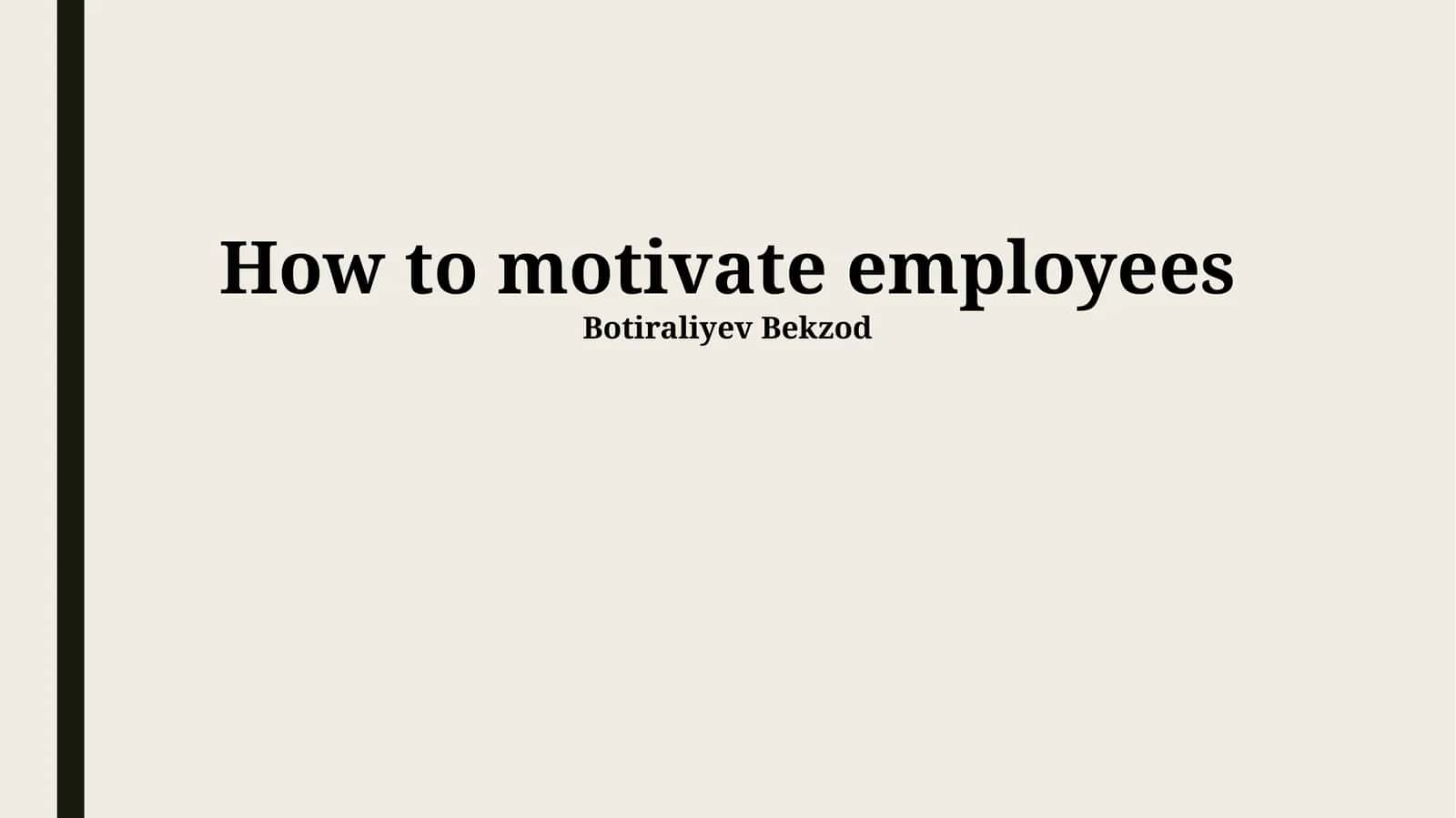 How to motivate employees