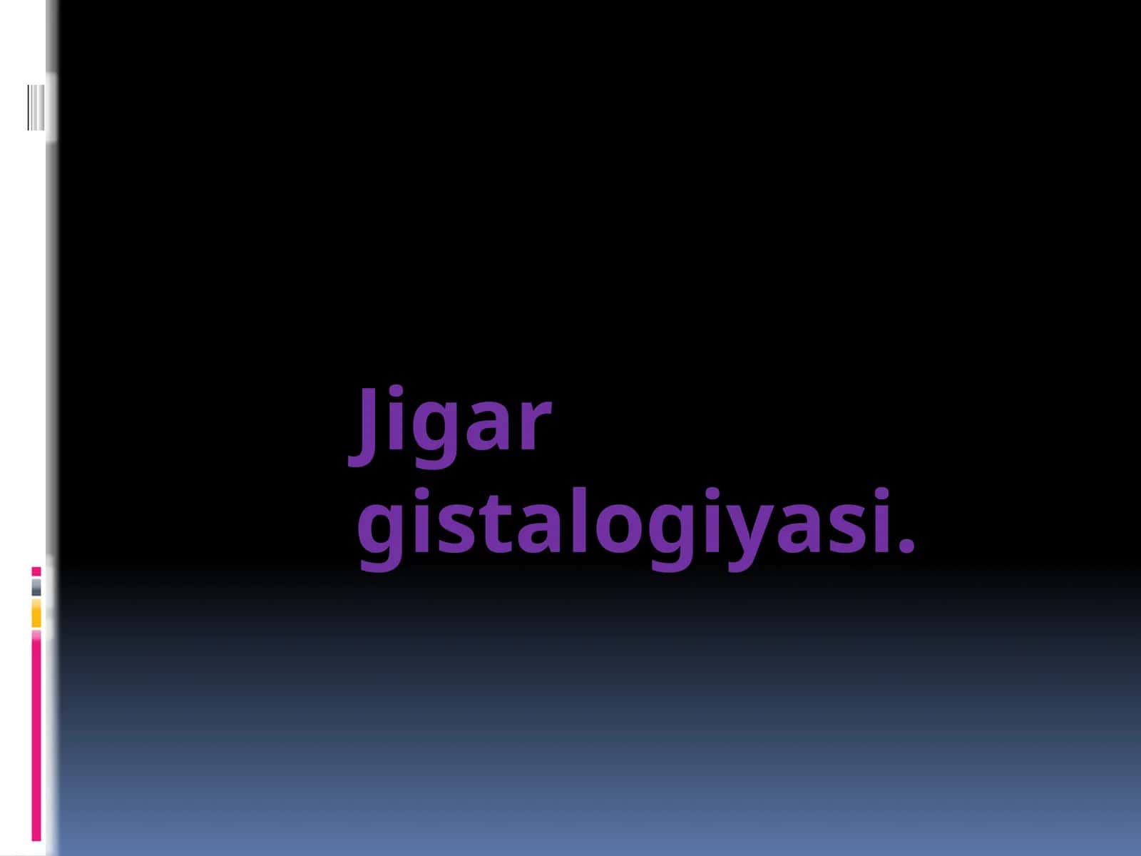 Jigargistalogiyasi