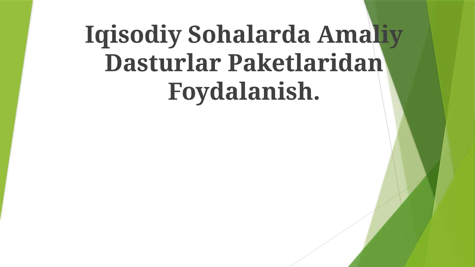 Iqisodiy Sohalarda Amaliy Dasturlar Paketlaridan Foydalanish
