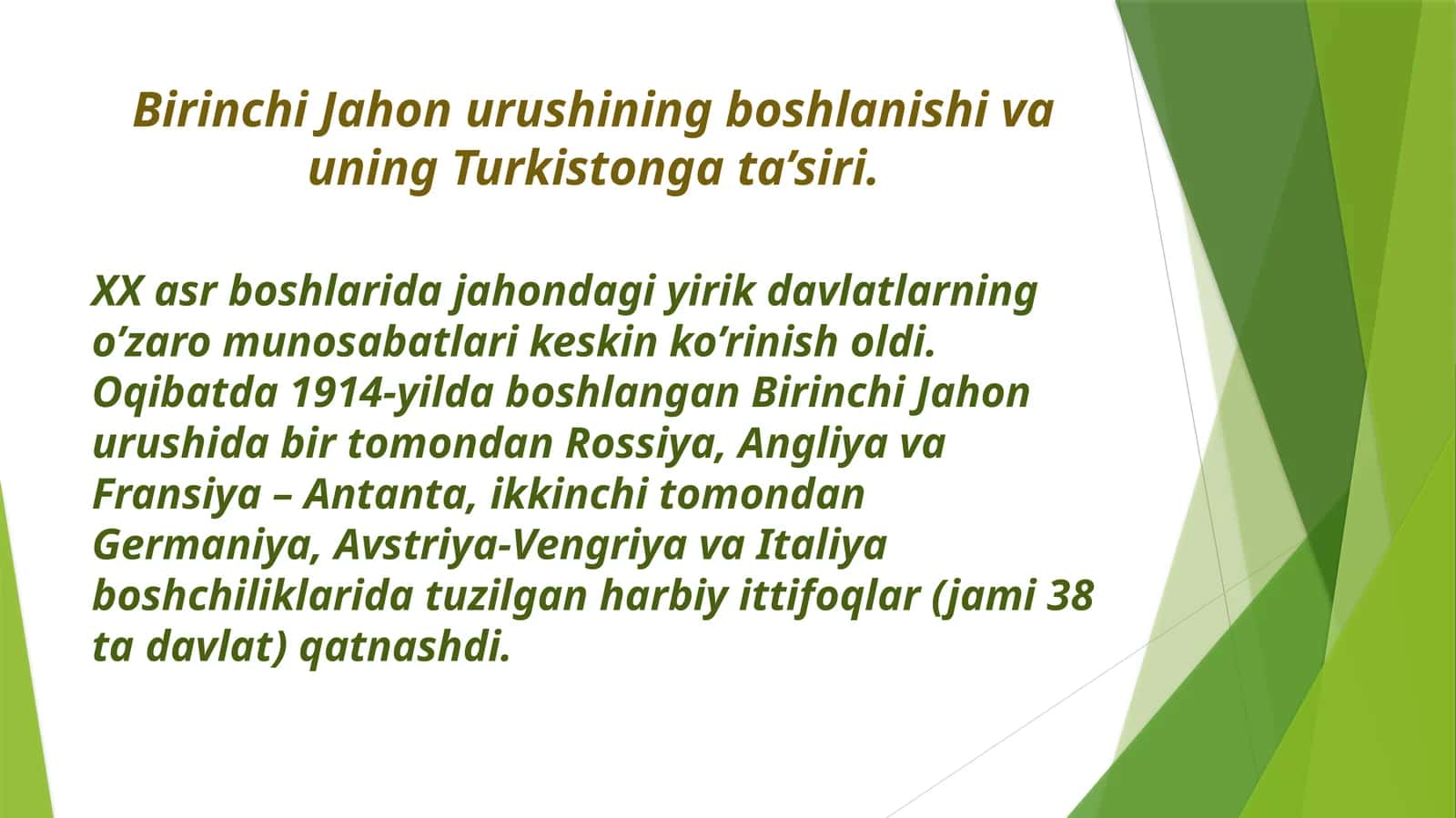 Birinchi Jahon urushining boshlanishi va uning Turkistonga ta’siri.