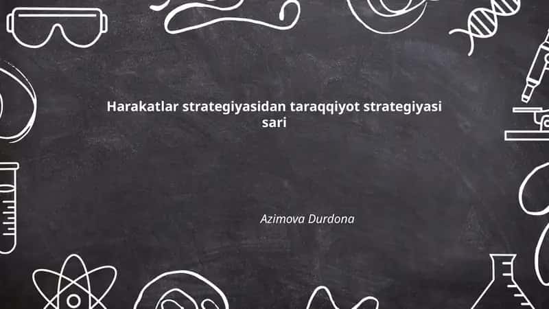 Harakatlar strategiyasidan taraqqiyot strategiyasi sari