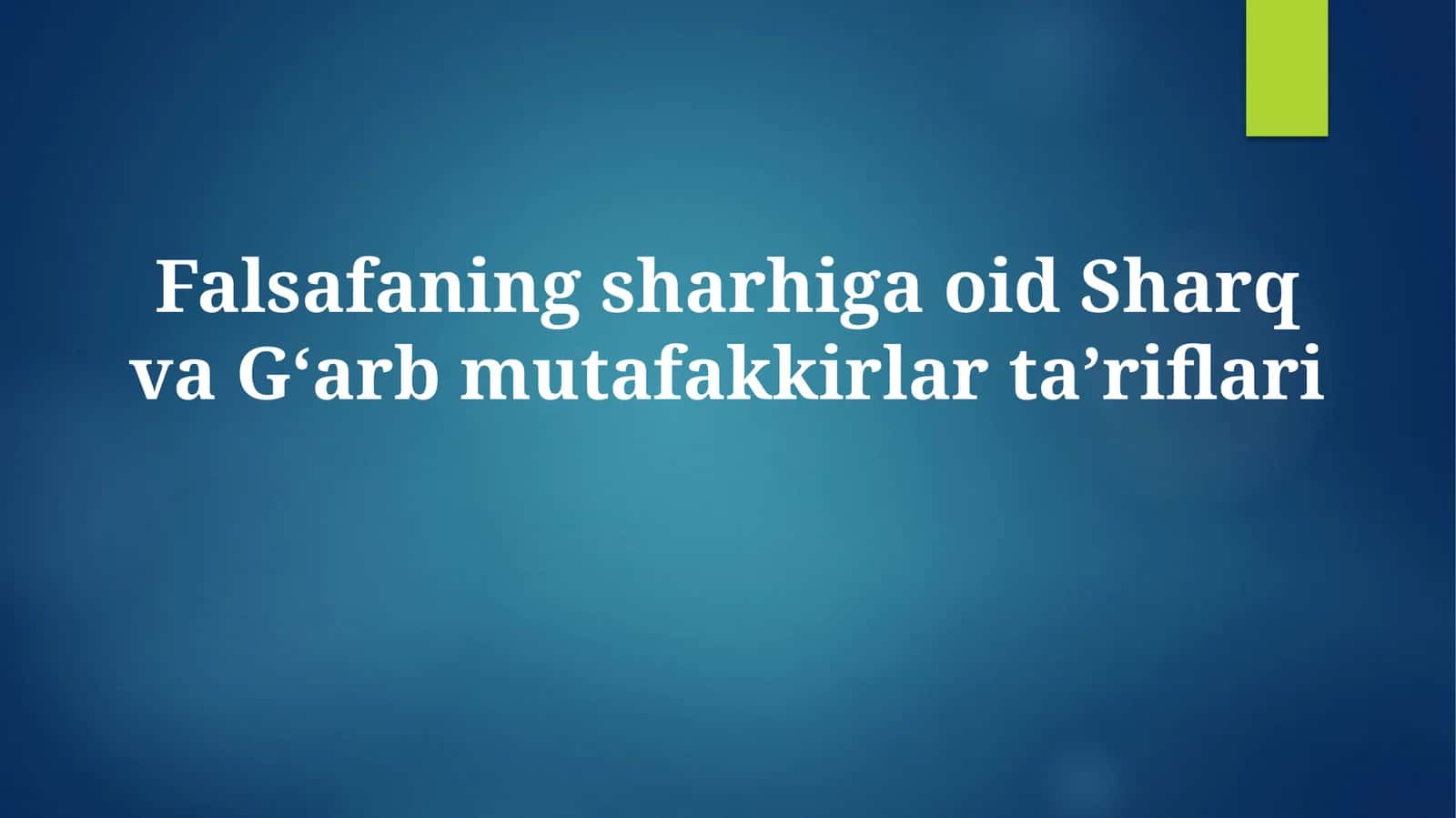 Sharq va G'arb Falsafasi Ta'riflari