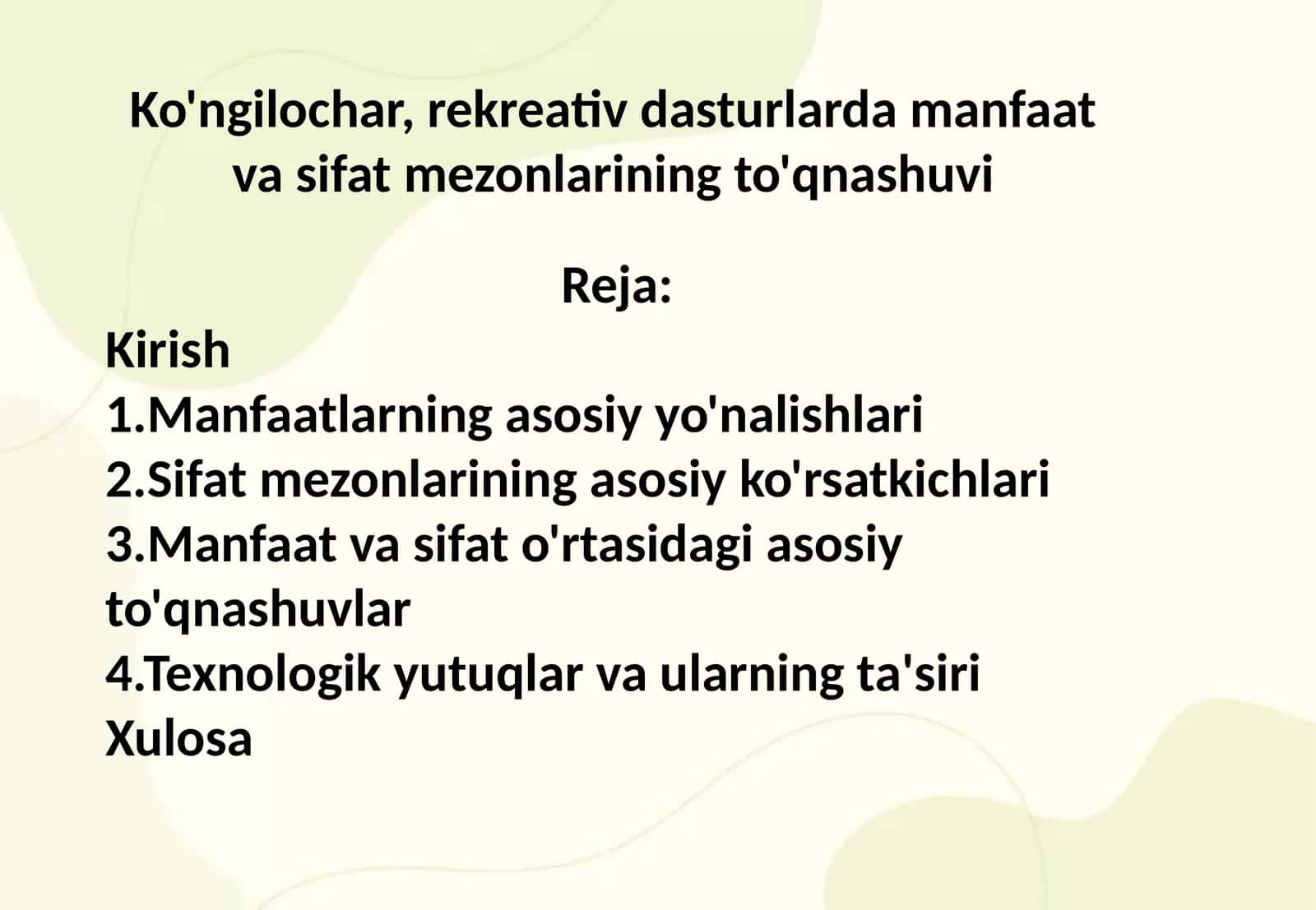 Ko'ngilochar, rekreativ dasturlarda manfaat va sifat mezonlarining to'qnashuvi