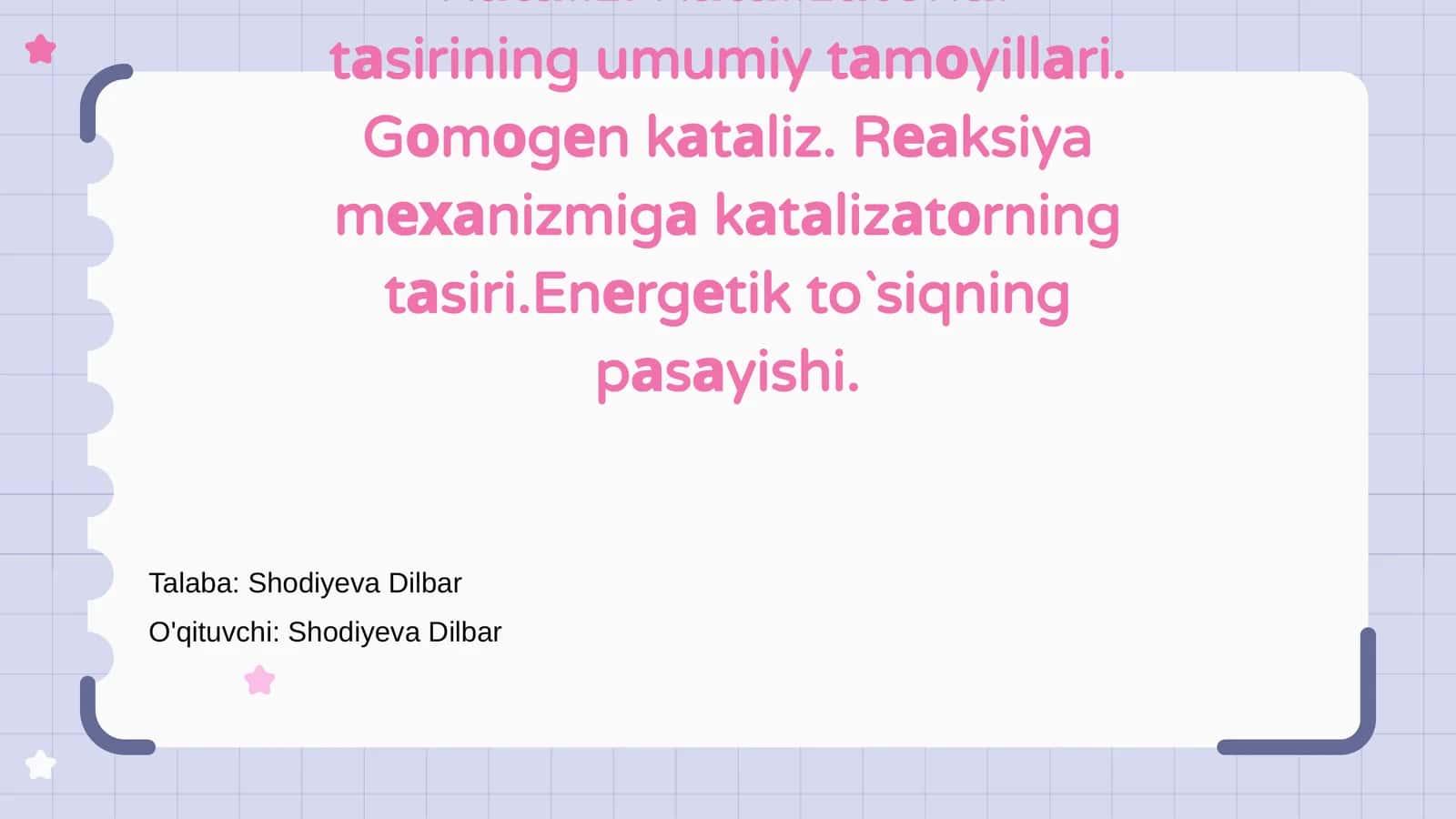 Kаtаliz. Kаtаlizаtоrlаr tаsirining umumiy tаmоyillаri