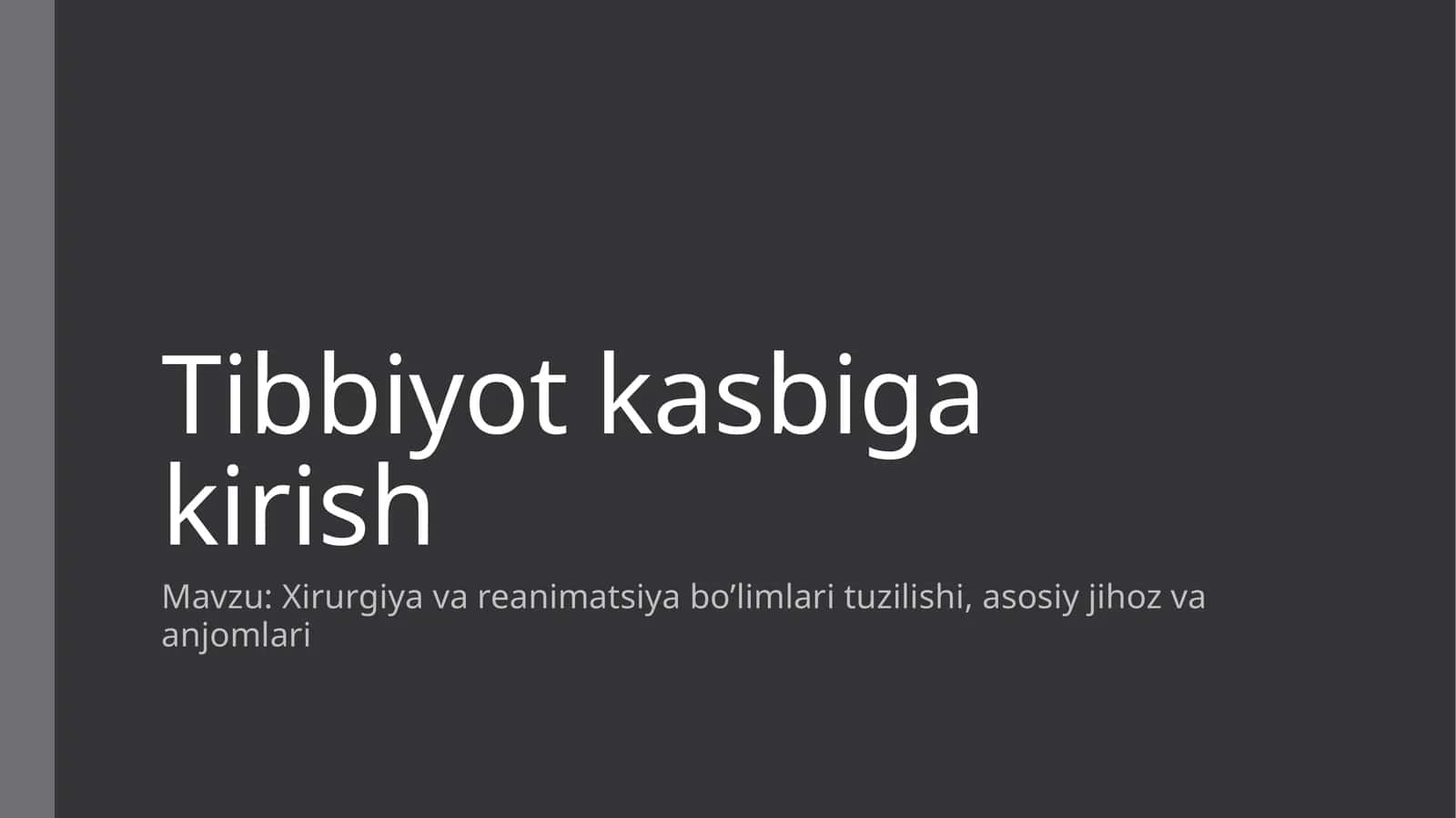 Xirurgiya va reanimatsiya bo’limlari tuzilishi,asosiy jihoz va anjomlari