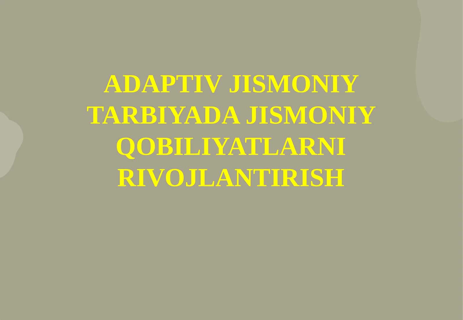 Adaptiv Jismoniy Tarbiyada Jismoniy Qobiliyatlarni rivojlantirish