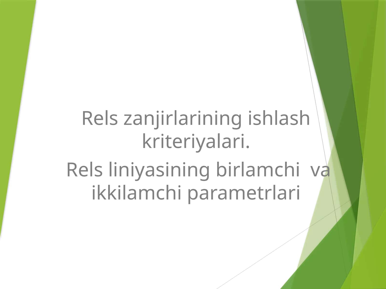 Rels zanjirlarining ishlash kriteriyalar