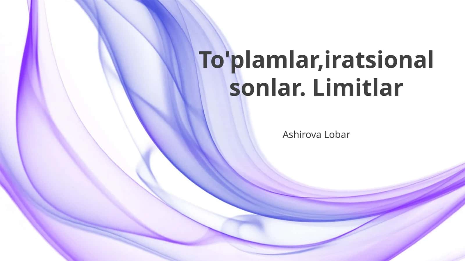 To'plamlar,iratsional sonlar. Limitlar