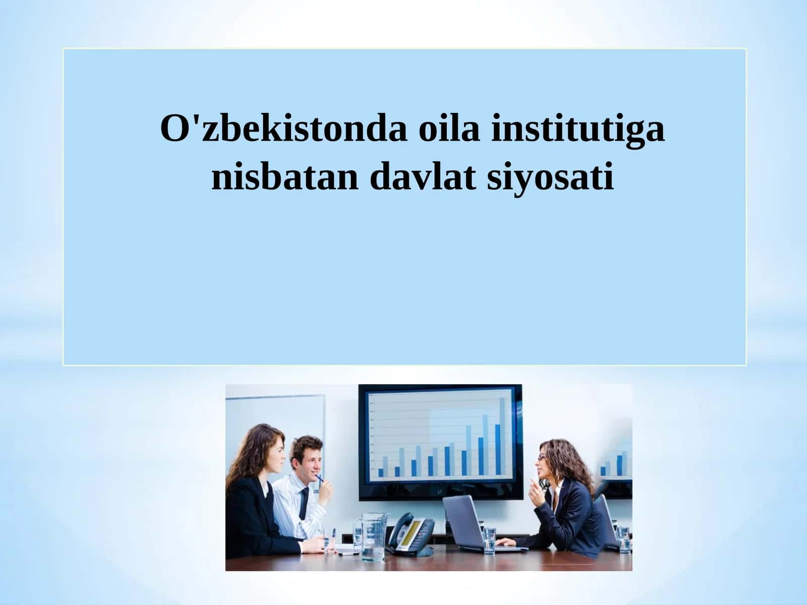 Oilani jamiyatning bir bo‘g‘ini sifatida rivojlantirishga oid farmonlari