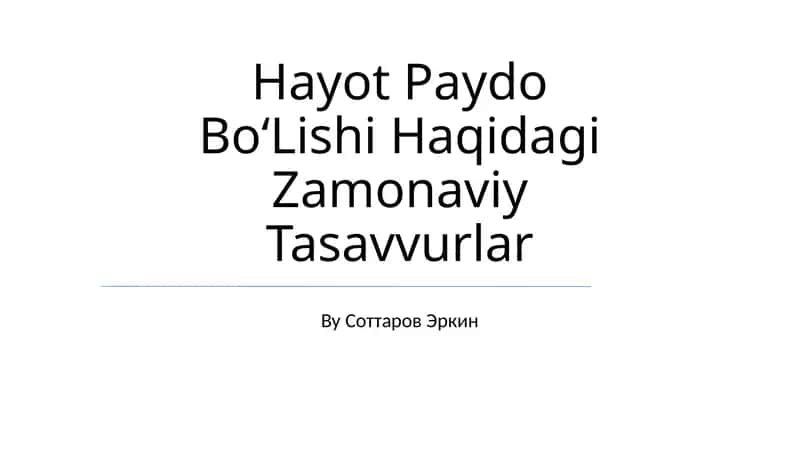 Hayot Paydo BoʻLishi Haqidagi Zamonaviy Tasavvurlar