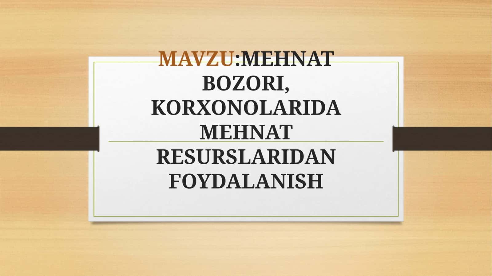 MEHNAT BOZORI, KORXONOLARIDA MEHNAT RESURSLARIDAN FOYDALANISH