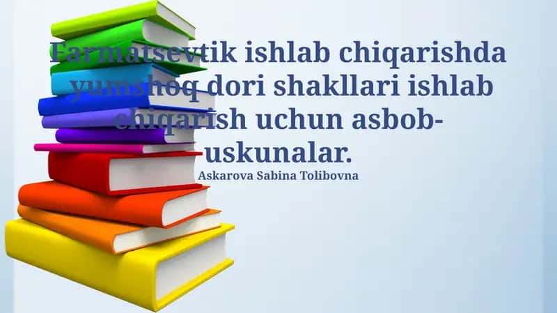 Umumiy dori shakllari ishlab chiqarish uskunalari