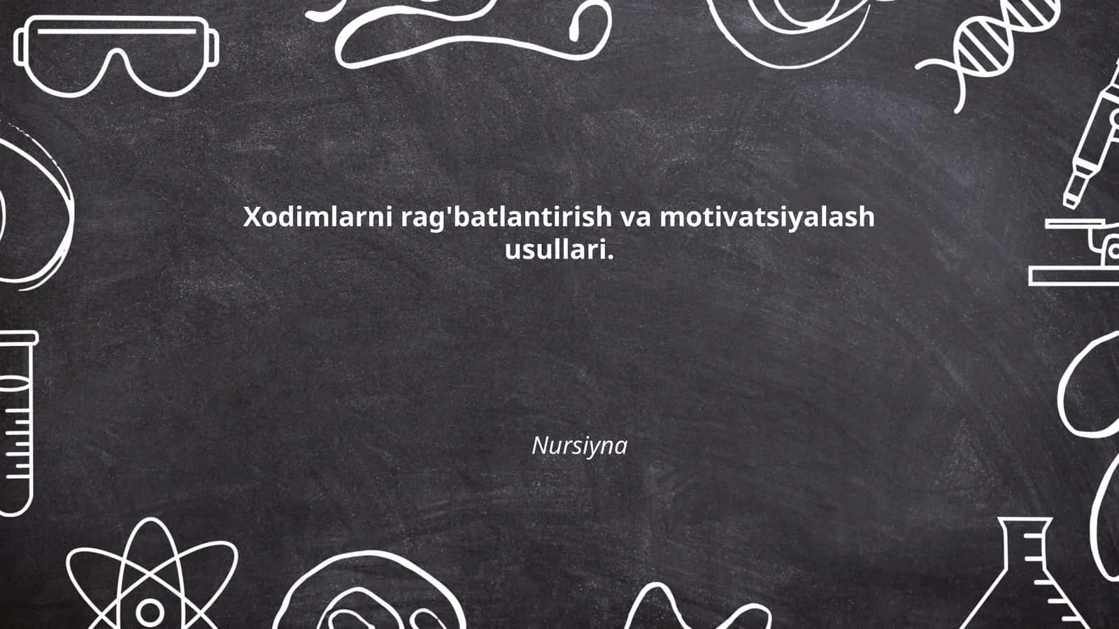 Xodimlarni rag'batlantirish va motivatsiyalash usullari
