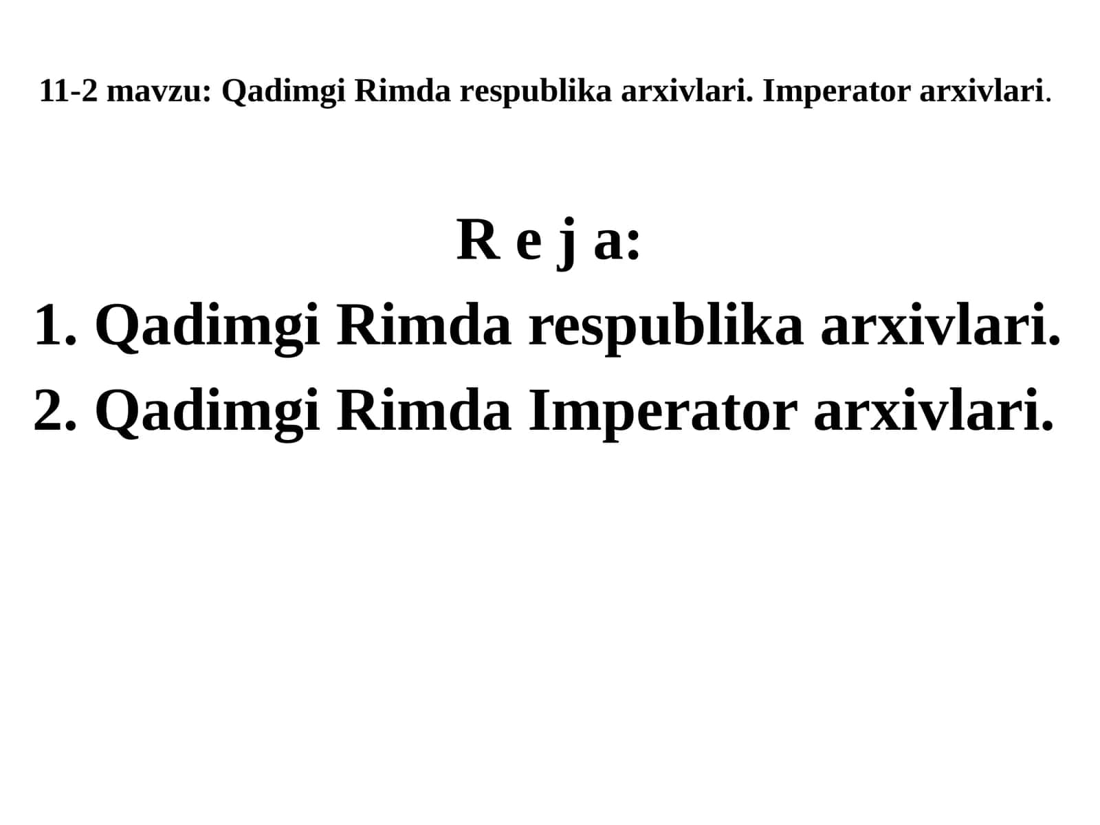 11-2mavzu:Qadimgi Rimda respublikaarxivlari. Imperatorarxivlari