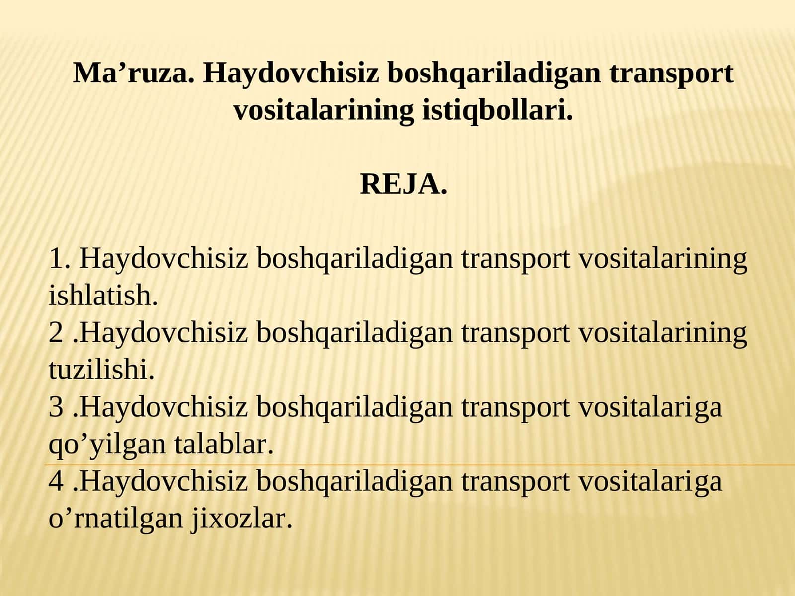 Haydovchisiz boshqariladigan transport vositalarining istiqbollari
