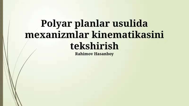 Polyar planlar usulida mexanizmlar kinematikasini tekshirish