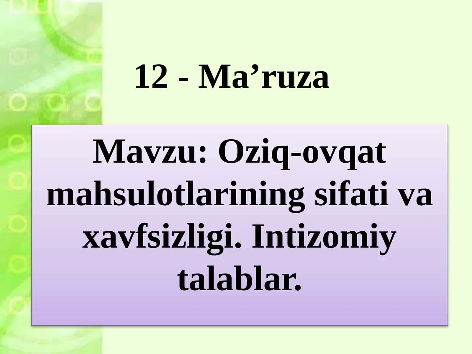 Oziq-ovqat mahsulotlarining sifati va xavfsizligi. Intizomiy talablar