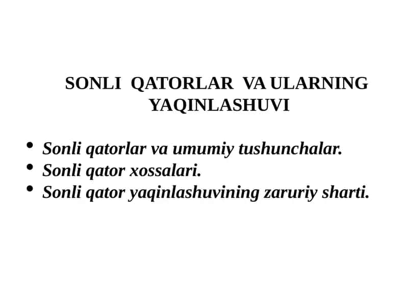 SONLI QATORLAR VA ULARNING YAQINLASHUVI