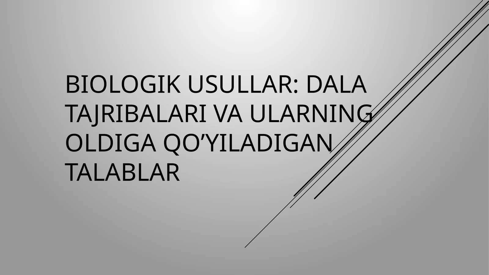 DALA TAJRIBALARI VA ULARNING OLDIGA QO’YILADIGAN TALABLAR