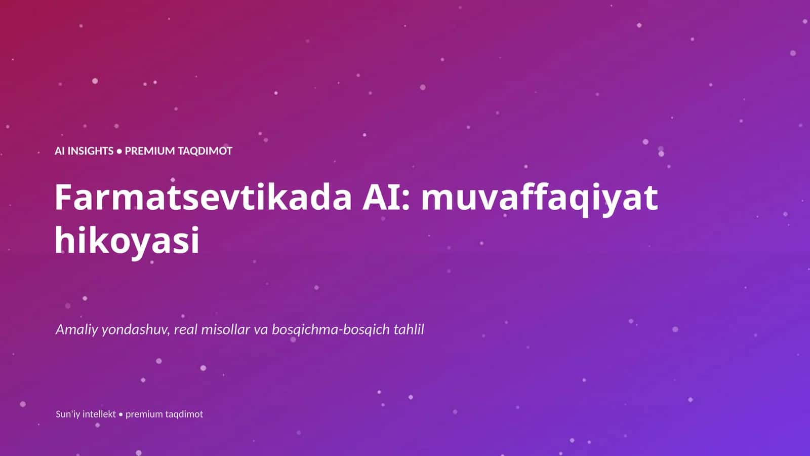 Farmatsevtikada AI: muvaffaqiyat hikoyasi