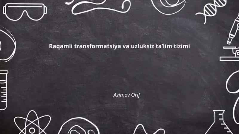 Raqamli transformatsiya va uzluksiz taʼlim tizimi