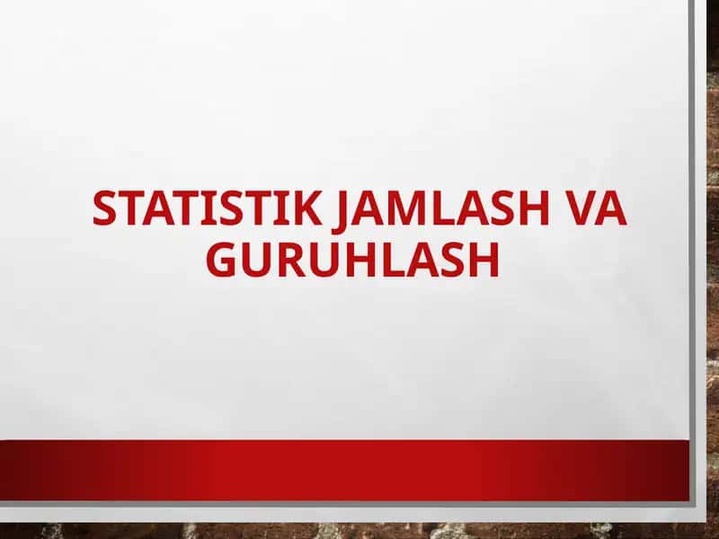Statistik jamlash va guruhlash