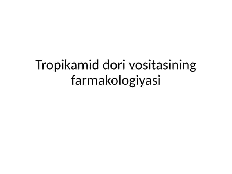 Tropikamid dorivositasining farmakologiyasi