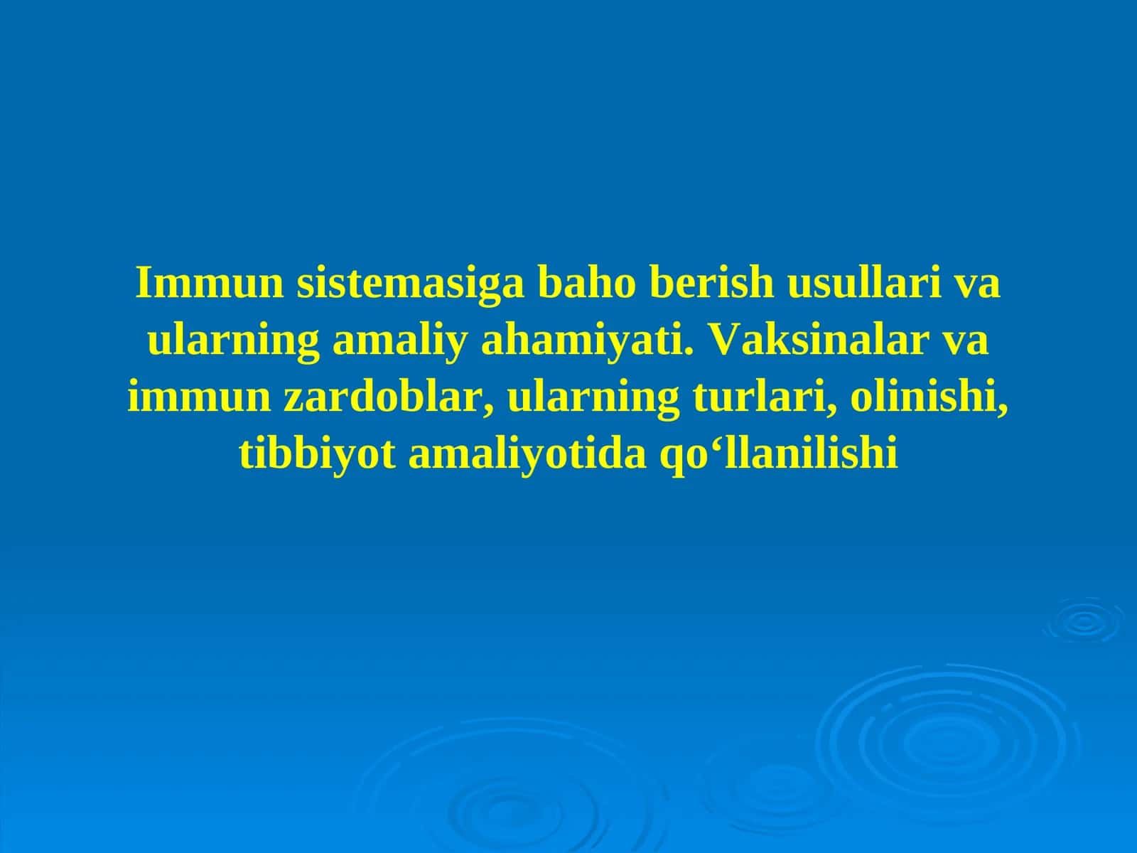Immun sistemasiga baho berish usullari va ularning amaliy ahamiyati. Vaksinalar va immun zardoblar, ularning turlari, olinishi, tibbiyot amaliyotida qo‘llanilishi