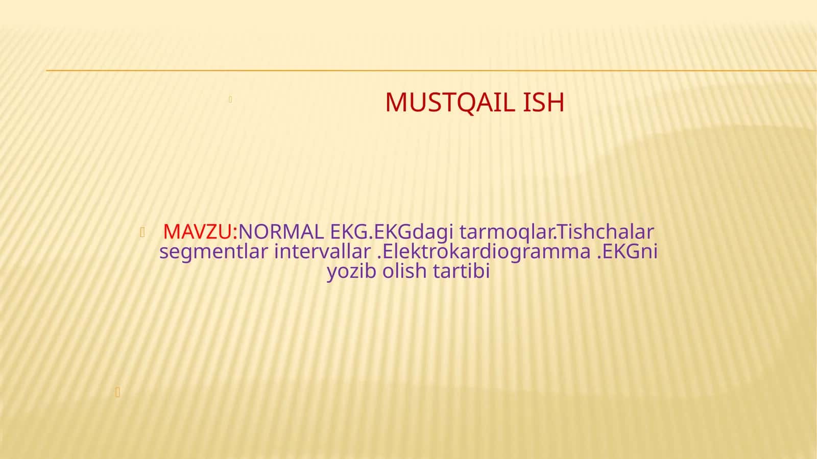 NORMAL EKG.EKGdagi tarmoqlar.Tishchalar segmentlar intervallar.Elektrokardiogramma.EKGni yozib olishtartibi