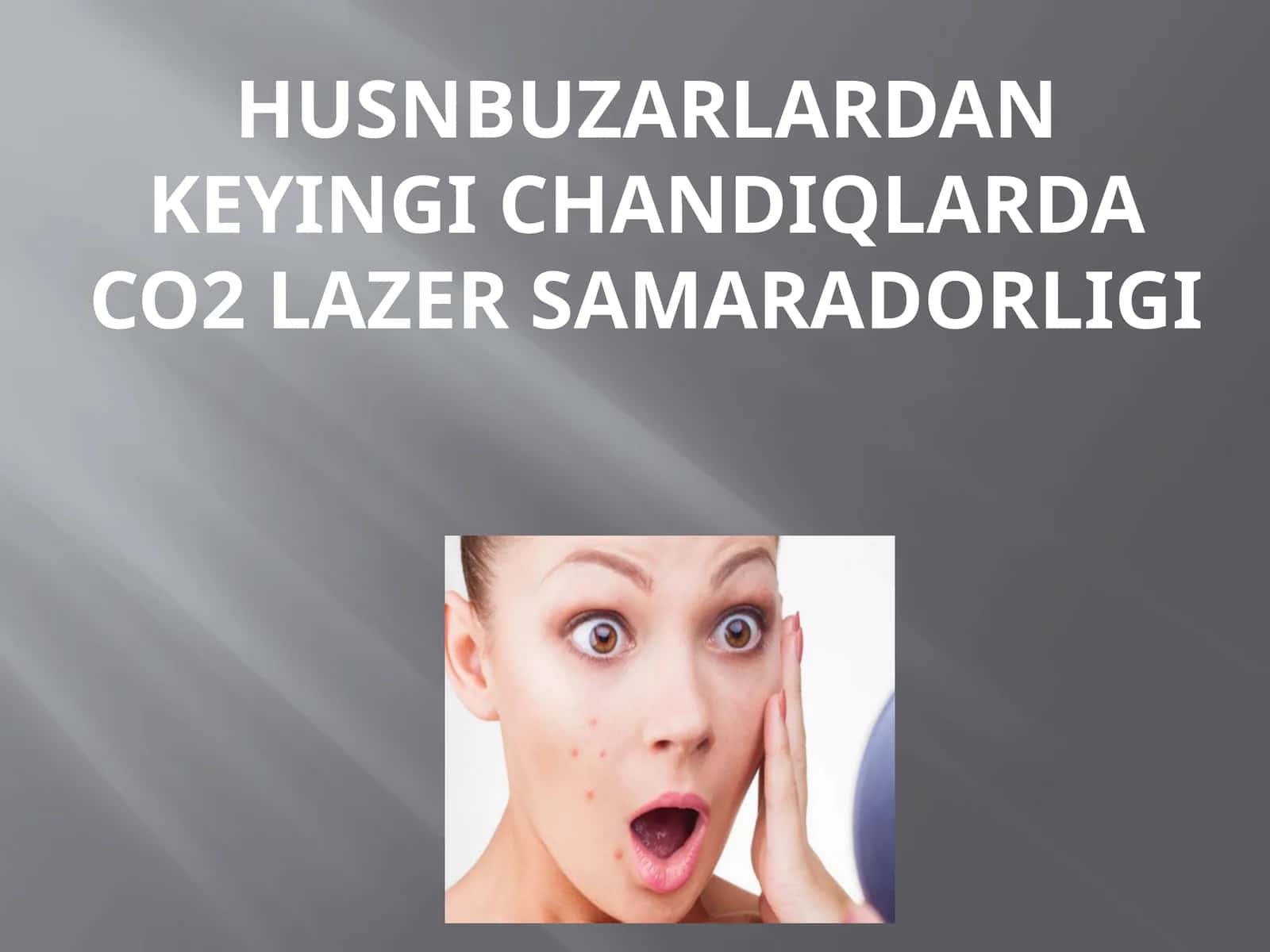 Husnbuzarlardan keyingi chandiqlarda CO2 lazer samaradorligi
