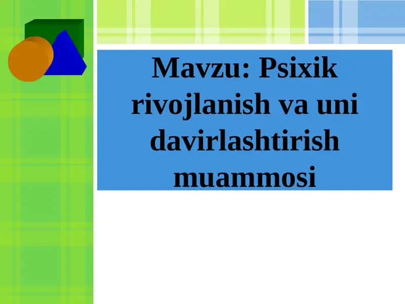 Psixik rivojlanish va uni davirlashtirish muammosi