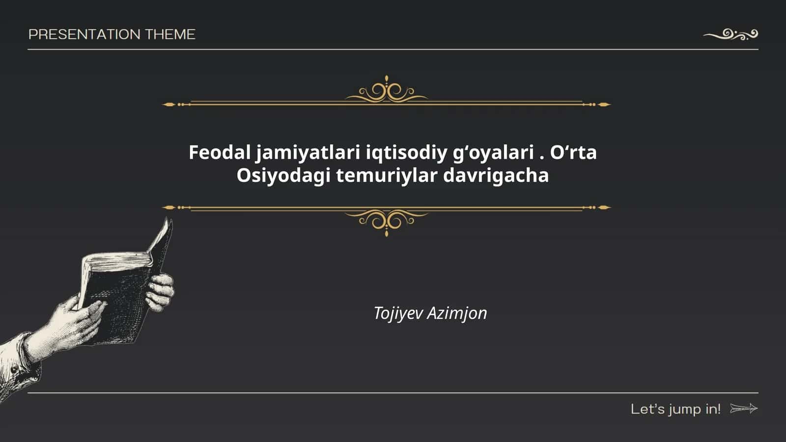 Feodal jamiyatlari iqtisodiy gʻoyalari. Oʻrta Osiyodagi temuriylar davrigacha