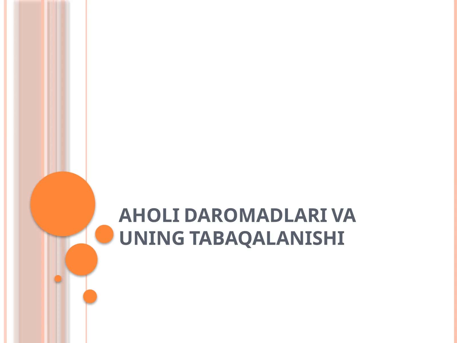 AHOLI DAROMADLARI VA UNING TABAQALANISHI