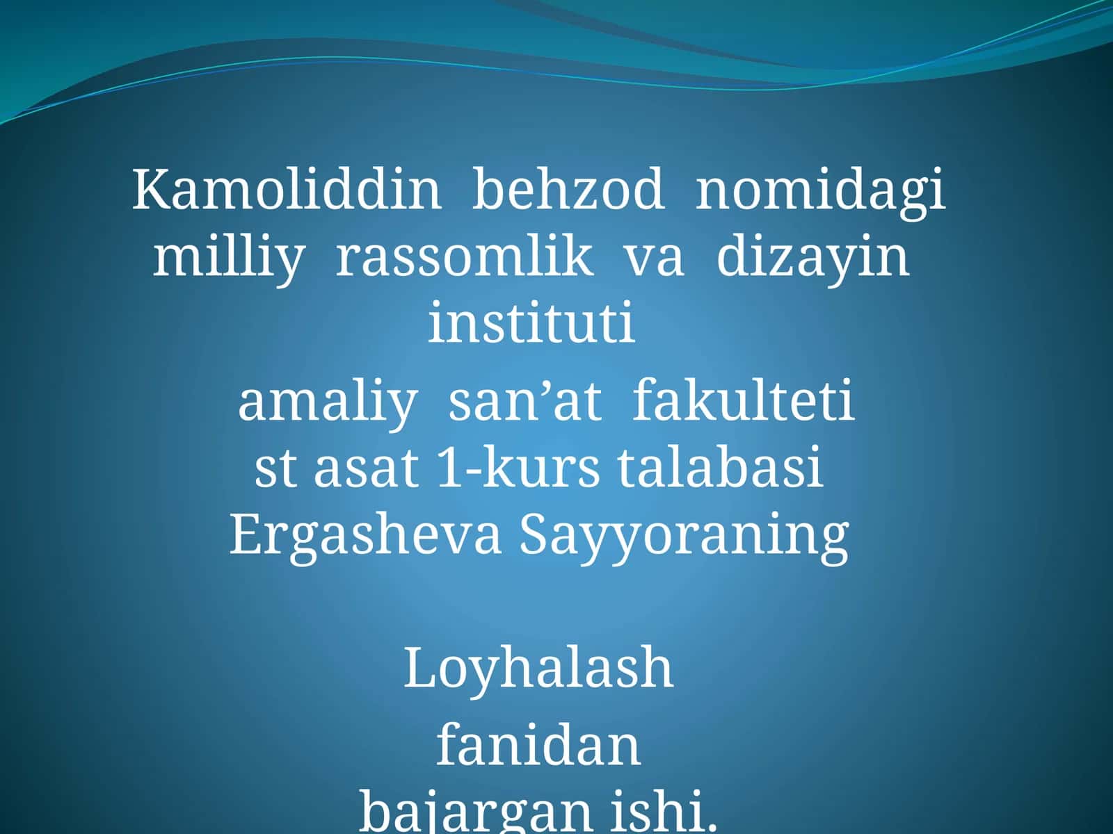 Amaliy san'at fakulteti 1-kurs talabasi