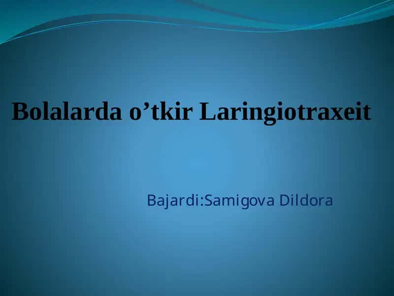 Bolalardao’tkirLaringiotraxeit