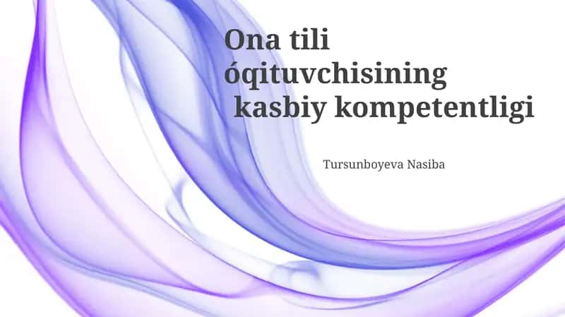 Ona tili o'qituvchisining kasbiy kompetentligi