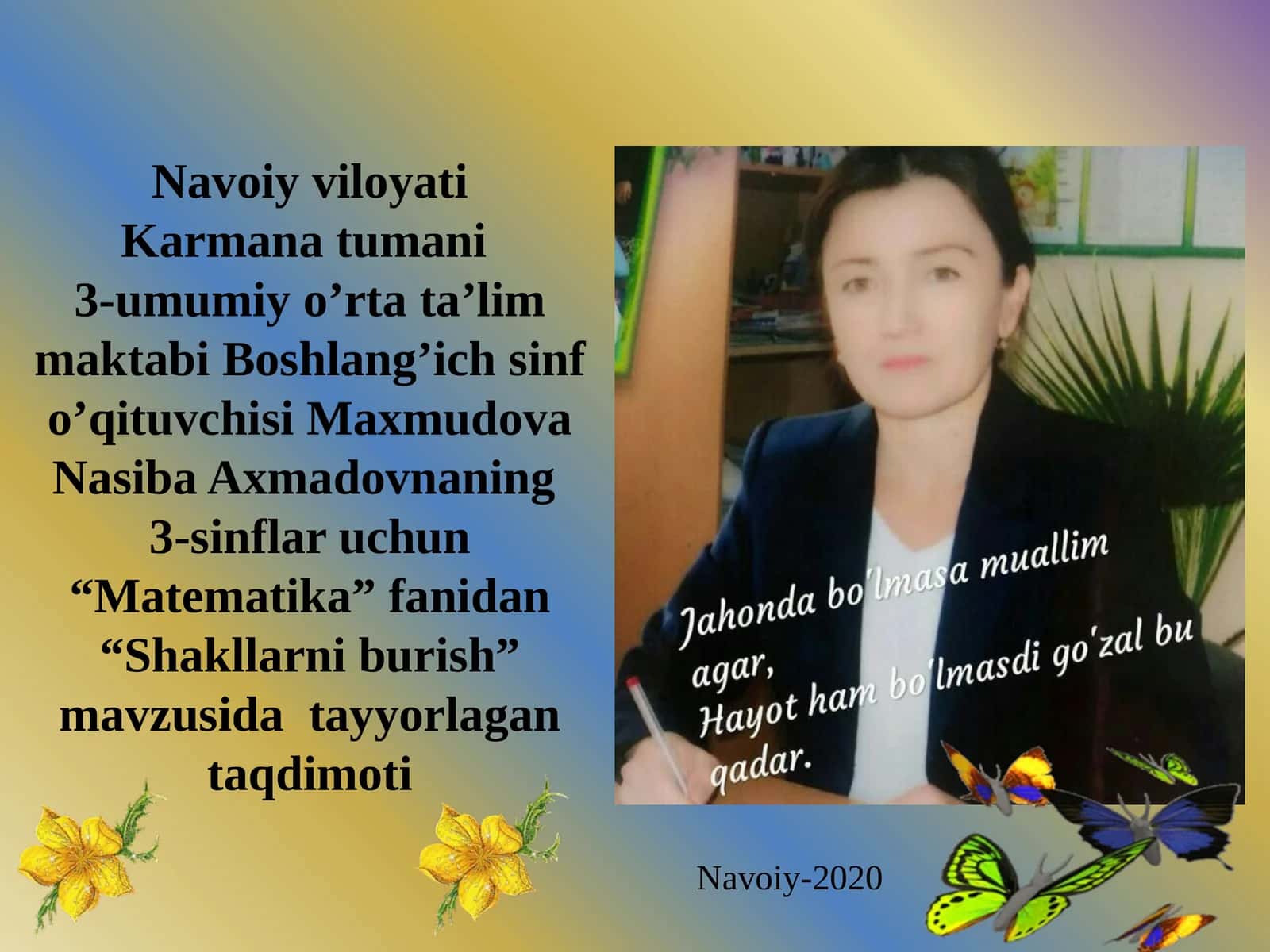 Boshlang’ich sinfo’qituvchisi Maxmudova Nasiba Axmadovnaning