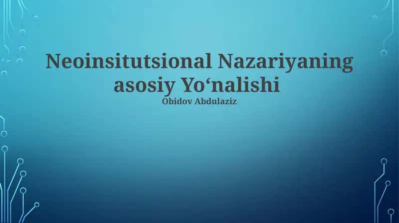 Neoinsitutsional Nazariyaning asosiy Yo'nalishi