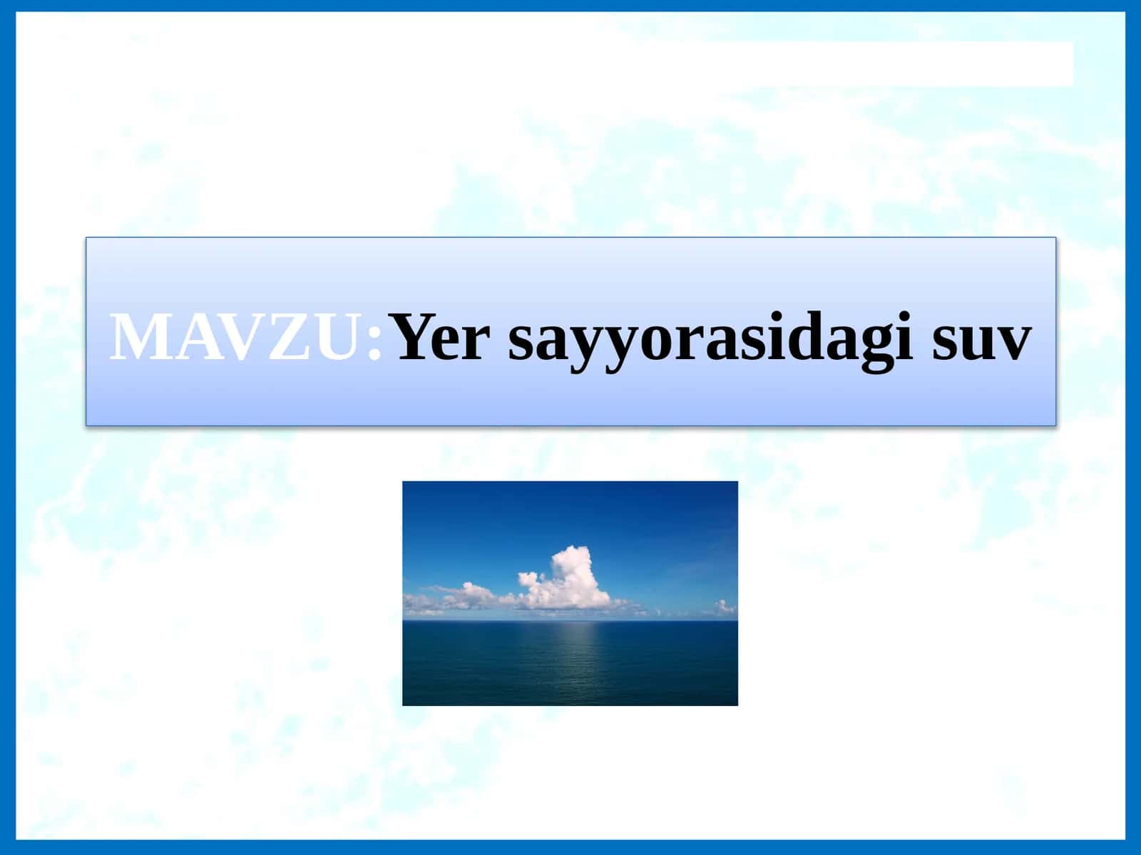 5-sinf tabiiy fan Yer sayyorasidagi suv