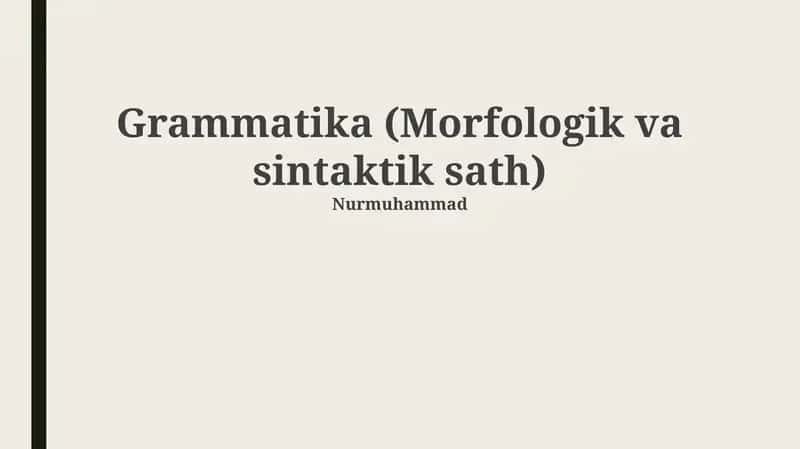 Grammatika (Morfologik va sintaktik sath)