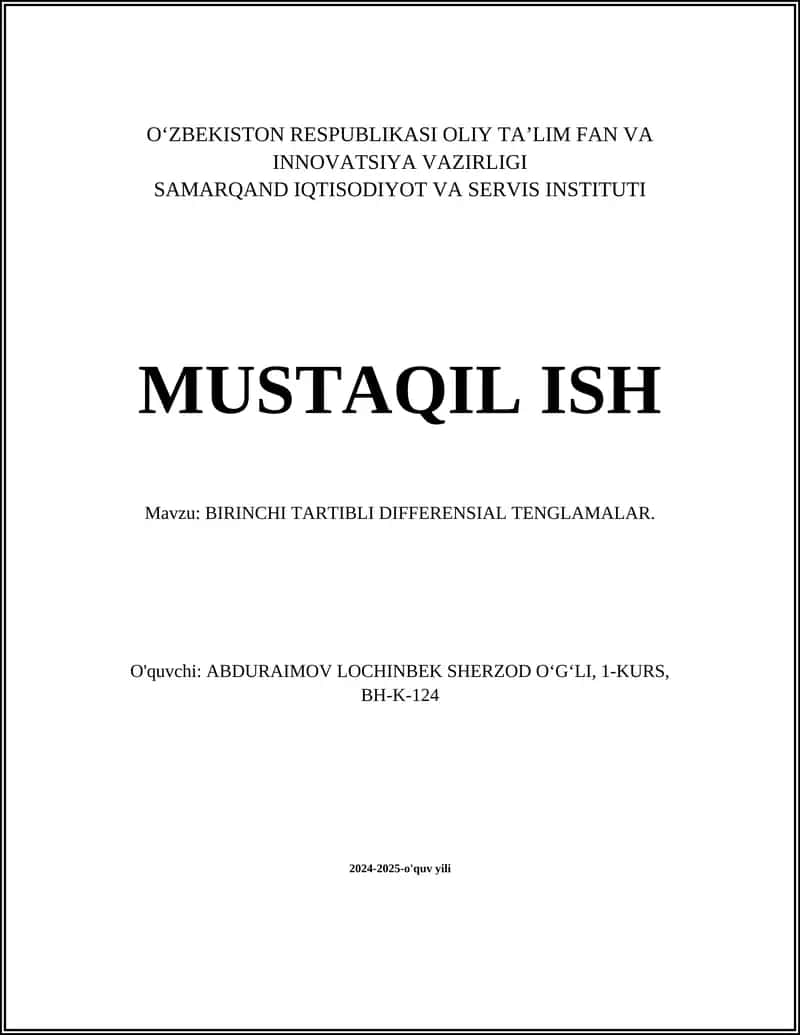MUSTAQIL ISH Mavzu: BIRINCHI TARTIBLI DIFFERENSIAL TENGLAMALAR.