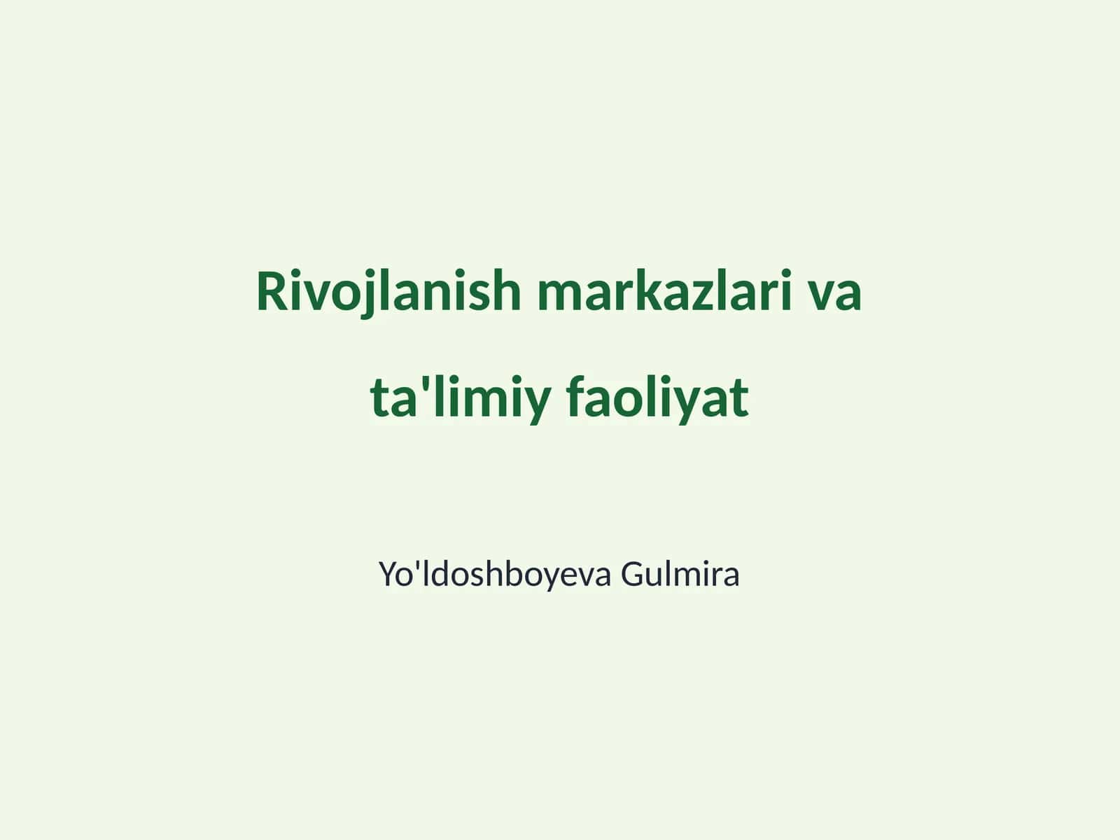 Rivojlanish markazlari va ta'limiy faoliyat