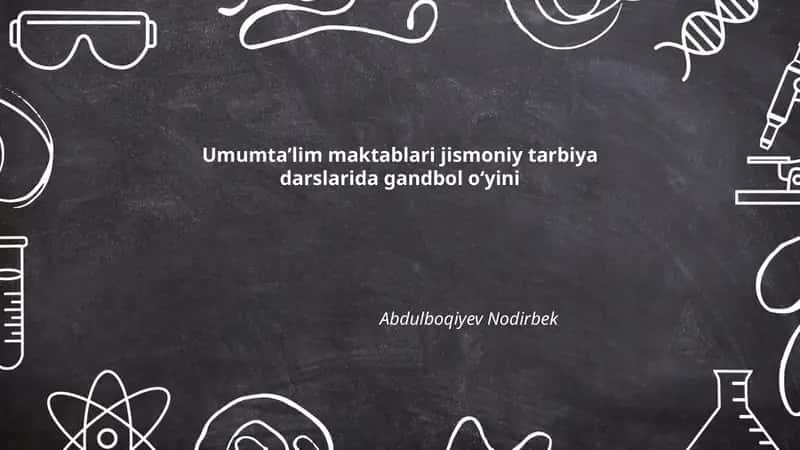 Umumtaʼlim maktablari jismoniy tarbiya darslarida gandbol oʻyini