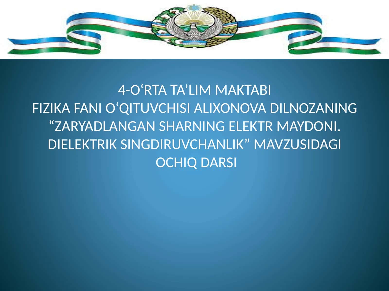 "ZARYADLANGAN SHARNING ELEKTR MAYDONI. DIELEKTRIK SINGDIRUVCHANLIK"
