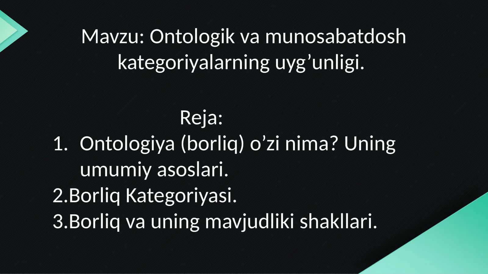 Ontologik va munosabatdosh kategoriyalarning uyg’unligi