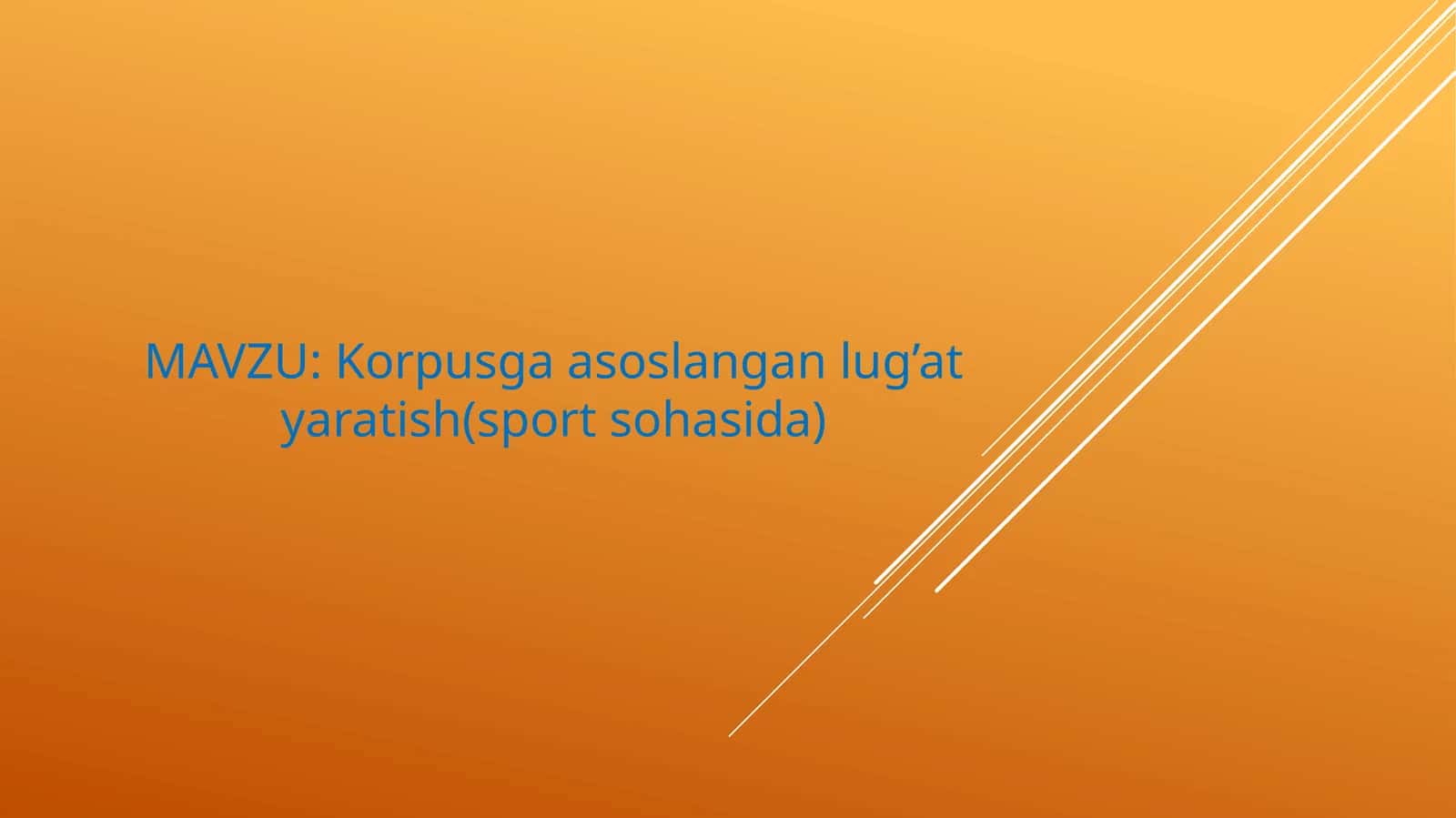 Korpusga asoslangan lug’at yaratish(sport sohasida)