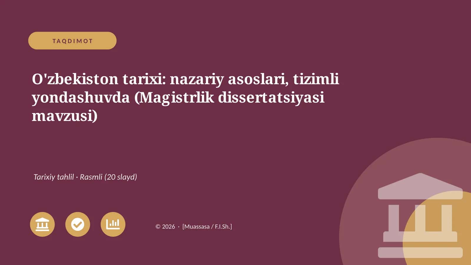 O'zbekiston tarixi: nazariy asoslari, tizimli yondashuvda (Magistrlik dissertatsiyasi mavzusi)