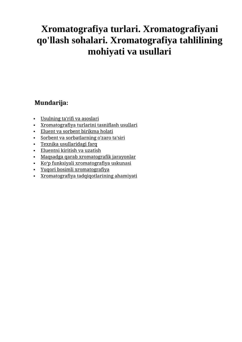 Xromatografiya turlari. Xromatografiyani qo'llash sohalari. Xromatografiya tahlilining mohiyati va usullari