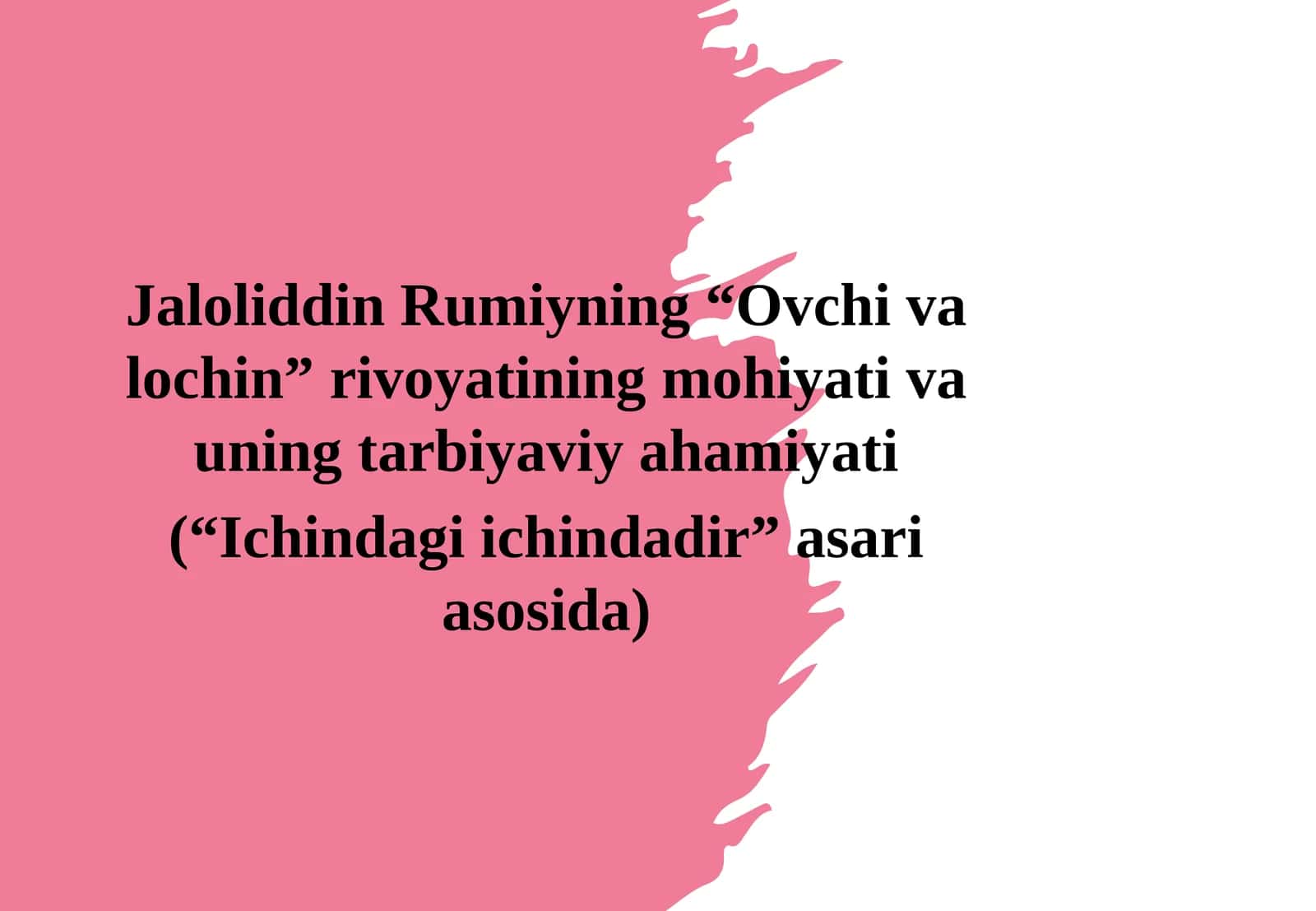Jaloliddin Rumiyning “Ovchi va lochin” rivoyatining mohiyati va uning tarbiyaviy ahamiyati