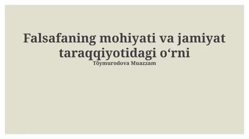 Falsafaning mohiyati va jamiyat taraqqiyotidagi oʻrni